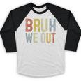 Bruh We Out 4th Graders Fourth Grade Graduation Class 2024 Baseball Raglan Shirt
