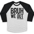 Bruh We Out 4th Graders Fourth Grade Graduation Class 2026 Baseball Raglan Shirt