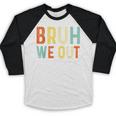 Bruh We Out 6th Graders Second Grade Graduation Baseball Raglan Shirt