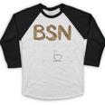 BSN Bachelor Of Science In Nursing Student Graduation Baseball Raglan Shirt
