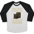 You Can't Scare Me I'm From The 1900s Vintage Camera Baseball Raglan Shirt You Can't Scare Me I'm From The 1900s Vintage Camera Baseball Raglan Shirt