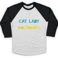 Crazy Cat Lady Doctorate Graduation T-Shirt Phd EdD Baseball Raglan Shirt
