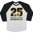 Criminal Justice Graduate Graduated Class Of 2025 Graduation Baseball Raglan Shirt