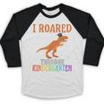 Dinosaur Graduation I Roared Through Kindergarten T-Shirt Baseball Raglan Shirt