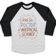 DMSc Doctor Of Medical Science Doctorate Graduation Raglan Baseball Tee Baseball Raglan Shirt
