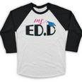 Doctor Of Education EDD Graduation 2021 Baseball Raglan Shirt