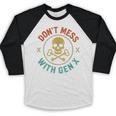 Don't Mess With Gen X Vintage Grunge Skull 80s Nostalgia Baseball Raglan Shirt Don't Mess With Gen X Vintage Grunge Skull 80s Nostalgia Baseball Raglan Shirt