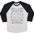 Future Doctor Graduation School Kids Toddler Women Men Baseball Raglan Shirt