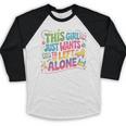 This Girl Just Wants To Be Left Alone Retro Nostalgia Baseball Raglan Shirt