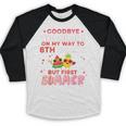 Goodbye 7th Grade Graduation To 8th Grade Hello Summer Baseball Raglan Shirt