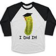 Graduation Cap Wearing Big Dill Pickle I Did It Graduate Fun Baseball Raglan Shirt