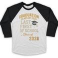 Graduation Class Of 2026 My Last First Day Of School Senior Baseball Raglan Shirt