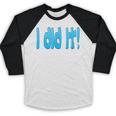 I Did It Graduation Shirt For Graduates And Proud Parents Baseball Raglan Shirt