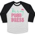 Graduation Tee This Is My Prom Dress 2021 Graduate Baseball Raglan Shirt