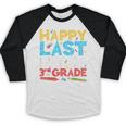 Happy Last Day Of 3rd Grade Shirt Third Grade Graduation Baseball Raglan Shirt