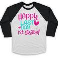 Happy Last Day Of First 1st Grade Teacher Student Graduation Baseball Raglan Shirt