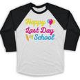 Happy Last Day Of School Graduation Teacher Students T-Shirt Baseball Raglan Shirt