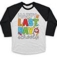Happy Last Day Of School Teacher Student Graduation Baseball Raglan Shirt