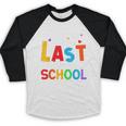 Happy Last Day Of School Teacher Women Student Graduation Baseball Raglan Shirt