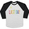 Happy Last Day Of School Women Teachers School Graduation Baseball Raglan Shirt