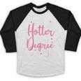 Now Hotter By One Degree 2019Shirt Graduation Baseball Raglan Shirt