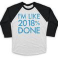 I'm Like 2018 Done High School Grad Graduation Shirt Baseball Raglan Shirt