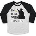 I'm Done With This BS College Graduation Shirt Baseball Raglan Shirt