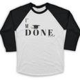 I'm Done College High School Graduation Senior Baseball Raglan Shirt