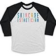 Licensed Skin Esthetician Graduation Skin Esthetician Baseball Raglan Shirt