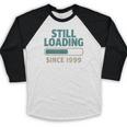 Still Loading Since 1999 Retro Tech Nostalgia Baseball Raglan Shirt