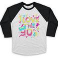 I Love The 90'S 90s Retro Nostalgia Premium Tri-Blend Baseball Raglan Shirt I Love The 90'S 90s Retro Nostalgia Premium Tri-Blend Baseball Raglan Shirt