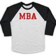 MBA When Your BS Can't Take You Any Further Shirt Graduation Baseball Raglan Shirt