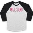 Med Surg Nurse Appreciation Nursing School Graduation Women Baseball Raglan Shirt