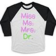MIss Ms Mrs Dr Graduation Phd Pink And Green Class 2021 Baseball Raglan Shirt