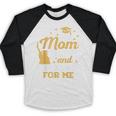 My Mom Did It And She Did It For Me Graduation Graduate Baseball Raglan Shirt