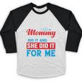 My Mommy Did It And She Did It For Me Mom Nurse Graduation Baseball Raglan Shirt