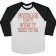 Nostalgia Isn't What It Used To Be Retro 70s 80s Nostalgic Baseball Raglan Shirt