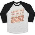 Nurse Graduation I Survived My Wife'S Nursing Degree Nurse Baseball Raglan Shirt