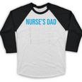 Nurse's Dad Father Nursing School Graduation Baseball Raglan Shirt