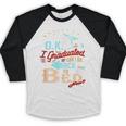 OK I Graduated Can I Go Back To Bed Now Graduation Baseball Raglan Shirt