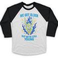 We Got Older Emo Punk Rock Nostalgia Baseball Raglan Shirt