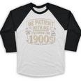 Be Patient With Me I'm From The 1900s Retro Quote Baseball Raglan Shirt
