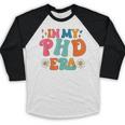 In My Phd Era Groovy Phd Graduation Future Doctor Baseball Raglan Shirt