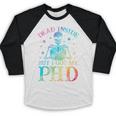 PhD Graduation Dead Inside But i Got My PhD Tie Dye Funny Baseball Raglan Shirt