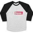 PhD GraduationShirt PhDone Tee For Graduates Baseball Raglan Shirt