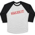 PHD Nailed It Graduation Doctorate Graduate Baseball Raglan Shirt