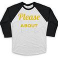 Please Don't Ask Me About College Graduation Tee T-Shirt Baseball Raglan Shirt