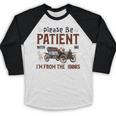 Please Be Patient I'm From The 1900s Antique Car Enthusiast Baseball Raglan Shirt