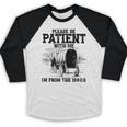 Please Patient I'm From The 1900s Boomer Memes Baseball Raglan Shirt Please Patient I'm From The 1900s Boomer Memes Baseball Raglan Shirt