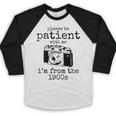 Please Be Patient With Me I'm From The 1900s Camera Premium Baseball Raglan Shirt